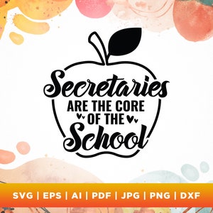 Las secretarias son el núcleo de la escuela svg, camisa de regalo de secretaria de la escuela SVG, cita divertida que dice SVG, personal, png, svg, sublimación.