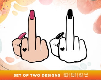 Middle finger svg, finger svg, Cricut, Png, Svg, sublimation, Rude Finger Svg, woman hand svg, middle finger svg.