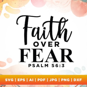 Faith over fear svg, Christian png, Png, Svg, God Svg, Religious Svg, Faith Svg, Bible Verse SVG, Jesus svg, trendy Christian svg,bible png.