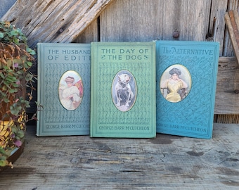 Set of 3! Early 1900s (over 100 years old) Books- by George Barr McCutchen- The Day of the Dog, The Husband's of Edith, & The Alternative