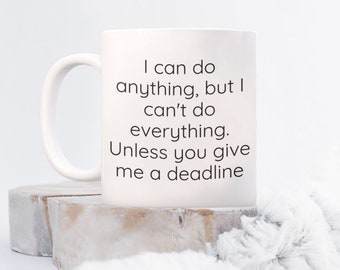 Anything not everything, Funny coffee mug, any time or occasion gift idea