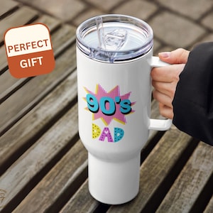 90’s Dad Travel Mug with Handle | Retro Coffee Tumblers | Insulated Mug for Hot & Cold Drinks | Perfect Gift for Dads on the Go | Dada Gifts