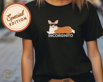 Incorgnito Corgi T-Shirt: Funny Dog Lover Graphic Tee