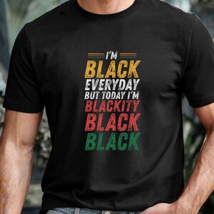 Juneteenth T-Shirt, Black Slogan Tee, Blackity Black Black Shirt, Inspirational Quote Top, Bold Graphic T-Shirt Statement Casual Top Apparel