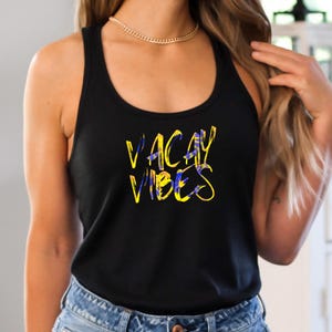 Vacay Vibes Tank Top, Summer Trip Tank, Vacation Apparel, Fun Beach Tank Tops, Holiday Mode Tank Top, Summer Getaway Shirt, Women&#39;s Tank Top