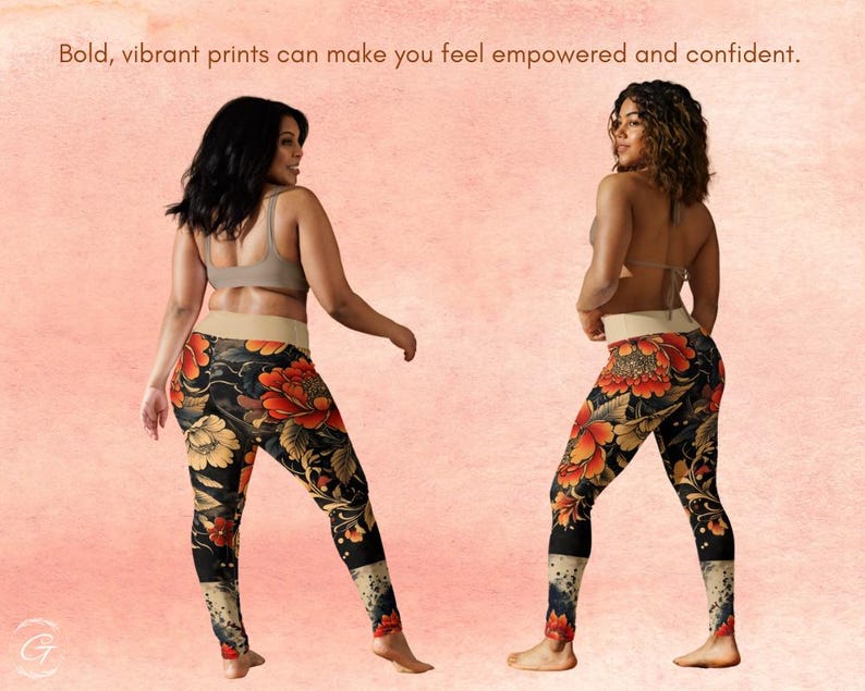 May include: Two people wearing black leggings with a floral design of red, orange, and yellow flowers. The leggings have a beige waistband and a decorative pattern at the ankles. The text reads: "Bold, vibrant prints can make you feel empowered and confident."