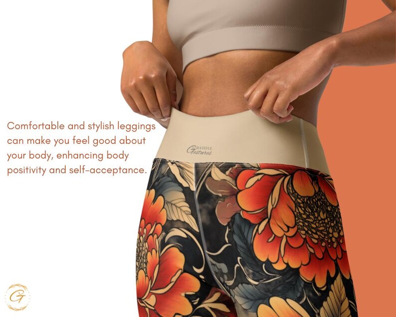 May include: High-waisted leggings featuring a vibrant floral design in orange, red, and yellow. The leggings have a beige waistband with the text "G". The image includes the text: "Comfortable and stylish leggings can make you feel good about your body, enhancing body positivity and self-acceptance."