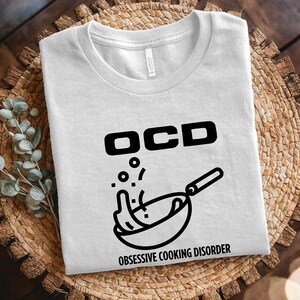 Hobbies Graphic T-Shirts, Funny Cooking Tee, Chef Humor Top, Obsessive Cooking Shirt, Cute Cooking Top, Unique Culinary Tee Gift for Foodies