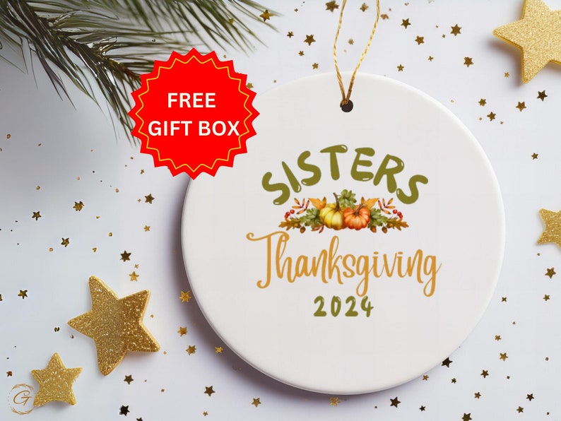 Sisters Thanksgiving 2024 Ornament, Holiday Decoration, Festive Family