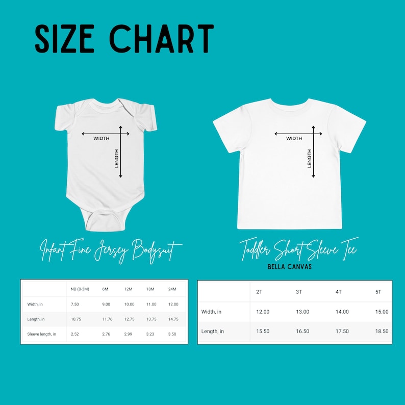May include: Size chart for infant and toddler clothing. The chart shows the width and length in inches for infant fine jersey bodysuits in sizes NB (0-3M), 6M, 12M, 18M, and 24M. The chart also shows the width and length in inches for toddler short sleeve tees in sizes 2T, 3T, 4T, and 5T.