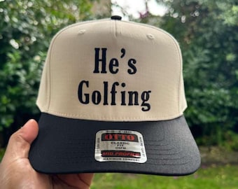 He’s Golfing Hat, Custom Embroidered Snapback, Otto Two Tone Dad Cap, Funny Golf Gift For Her, Golf Wife Hats, Personalized Golf Outfit