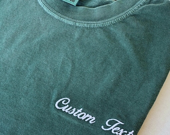 Custom Embroidered Comfort Colors Shirt: Personalized Text Tee
