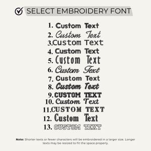 May include: A graphic displaying 13 different embroidery font styles, each labeled with "Custom Text." The text "Select Embroidery Font" is at the top. A note at the bottom explains text sizing based on character count.