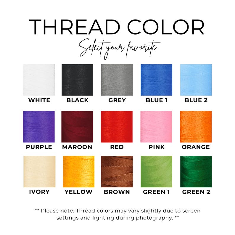May include: A color chart displaying thread colors, including white, black, grey, blue, purple, maroon, red, pink, orange, ivory, yellow, brown, and green. Text reads "THREAD COLOR" and "Select your favorite."