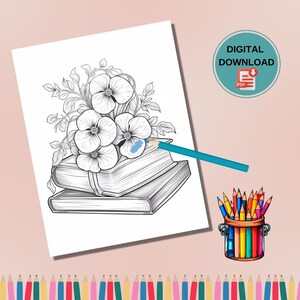 May include: A black and white line drawing of flowers and books, with a teal colored pencil adding color. A digital download icon is in the upper right corner, and a container of colored pencils is in the lower right corner.