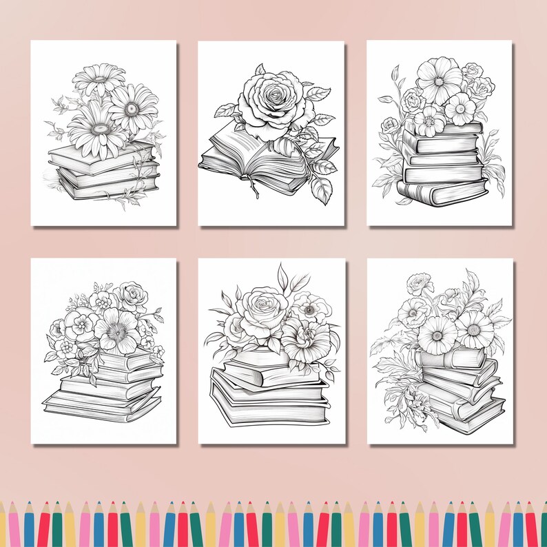 May include: Six black and white floral coloring pages featuring stacks of books adorned with roses, daisies, and other flowers. The pages are rectangular and arranged on a light pink background. A row of colored pencils is at the bottom.