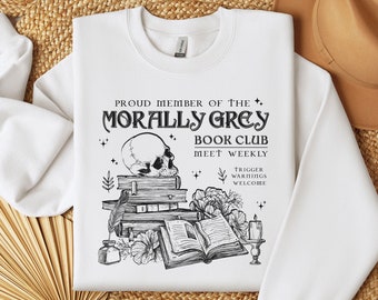 Morally Grey Book Club Shirt, Fantasy Book Club Shirt, Bookish Sweater, Bookish Gift, Romance Reader Shirt, Romance Reader, Bookish Shirt