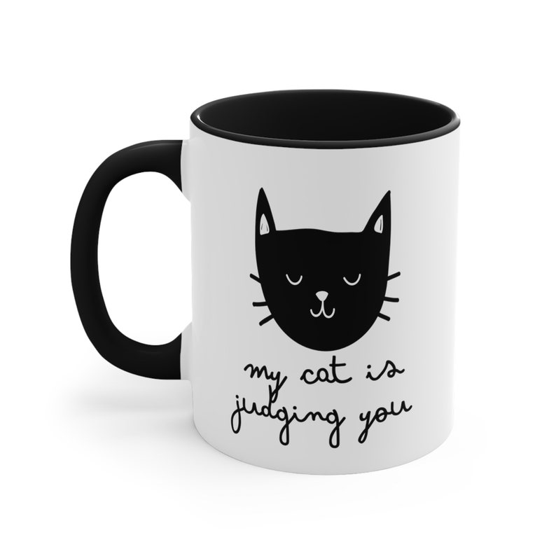 11oz Funny Cat Mug, Cat Lover Mug, Cat Owner Gift, Sarcastic Cat Mug, Funny Mug, Gift for women, Cat Mom Gift Ideas, Cat Mom Mug, Gift idea image 4