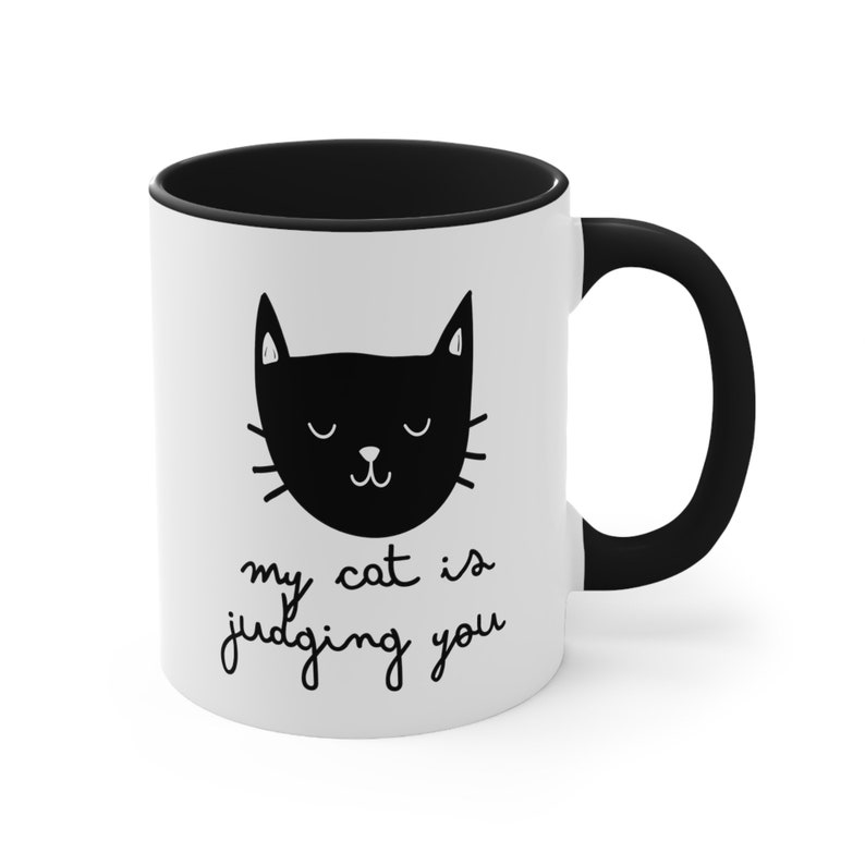11oz Funny Cat Mug, Cat Lover Mug, Cat Owner Gift, Sarcastic Cat Mug, Funny Mug, Gift for women, Cat Mom Gift Ideas, Cat Mom Mug, Gift idea image 3