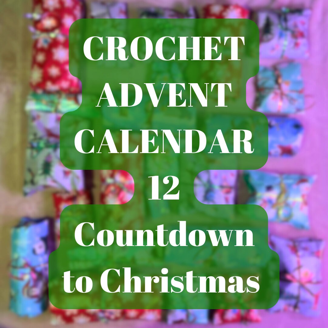 Crochet Advent Calendar, Countdown Advent Calendar for Crocheters 12
