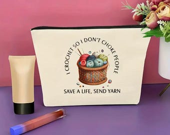 Humorous Yarn Storage Bag: "I Crochet So I Don't Choke People" Design