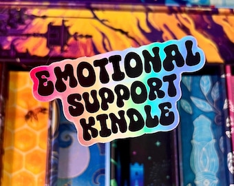 Emotional Support Kindle | Holographic Waterproof Sticker