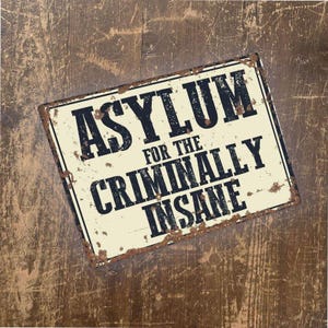 Asylum for the criminally insane Metal Vintage Wall Sign - Retro Sign, Wall Art