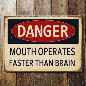 Danger Mouth Operates Faster Than Brain Metal Advertising Wall Sign - Vintage Wall Sign | Retro Sign | Wall Art