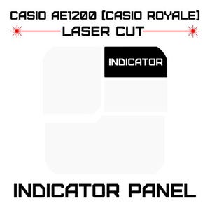 May include: White indicator panel with the text "CASIO AE1200 [CASIO ROYALE] LASER CUT" and "INDICATOR PANEL". A black rectangle with the word "INDICATOR" is in the upper right corner. Red laser cut design elements are on the top.