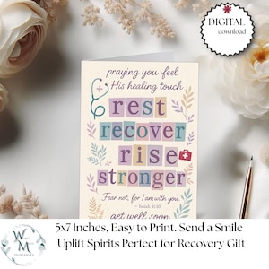 Peut inclure: Carte numérique à télécharger avec les mots "rest, recover, rise, stronger" dans des blocs colorés. La carte comprend le texte "praying you feel, His healing touch" et "Fear not, for I am with you." La carte mesure 12,7 x 17,8 cm.