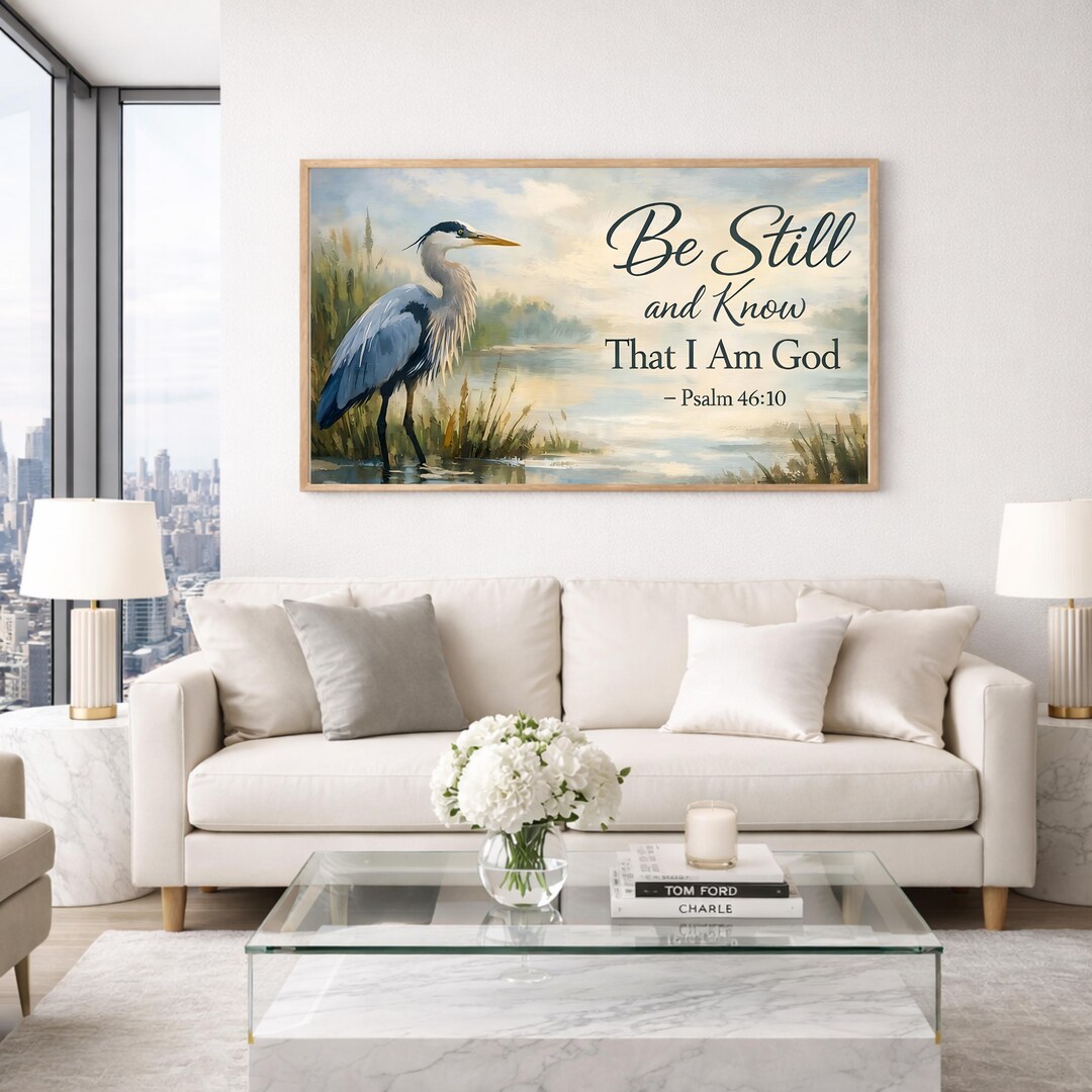 Be Still and Know That I Am God Print | Psalm 46:10 Wall Art | Heron ...
