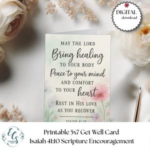 Peut inclure: Une carte de prompt rétablissement imprimable de 13 x 18 cm avec le texte "May the Lord Bring healing to your body, Peace to your mind, and comfort to your heart." La carte a un motif floral et les mots "Téléchargement numérique".