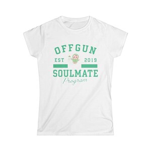 May include: White t-shirt with the text "OFFGUN SOULMATE Program" in green. The design includes a cartoon character and the year "2019". A casual, crew neck tee.