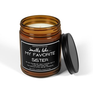 Sister Gift, Favorite Sister candle, Candle gifts for Sister, Funny gifts for Sister, Christmas gift for Sister, Sister gift from Brother