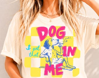 I Got That Dog In Me Shirt, Funny Smoking Dog Tee, Retro Turquoise Pink Graphic T Shirt, Comfort Colors Meme Shirt, Vintage Dog Lover Gift