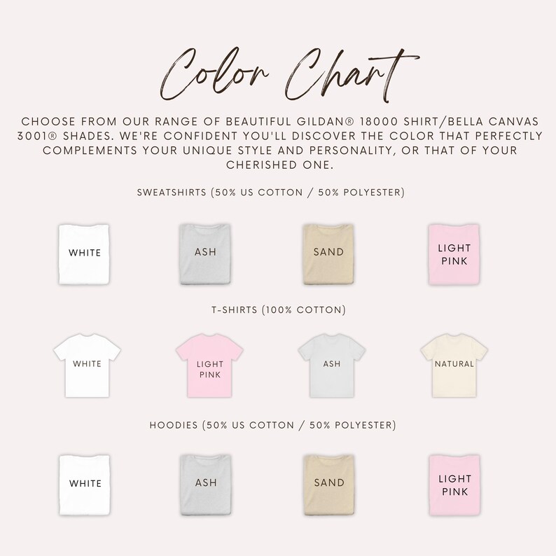 May include: A color chart displays various shirt and hoodie colors, including white, ash, sand, and light pink. The text reads "Color Chart" and lists the types of shirts and their material composition.