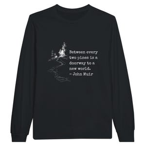 John Muir Shirt Hiking Quote Nature Enthusiast Outdoor Apparel Mountain Trail Forest Design Minimalist Adventure Wear Men Gift Birthday image 12