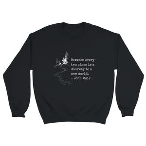 John Muir Shirt Hiking Quote Nature Enthusiast Outdoor Apparel Mountain Trail Forest Design Minimalist Adventure Wear Men Gift Birthday image 14