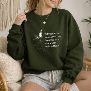 John Muir Shirt Hiking Quote Nature Enthusiast Outdoor Apparel Mountain Trail Forest Design Minimalist Adventure Wear Men Gift Birthday Military Green