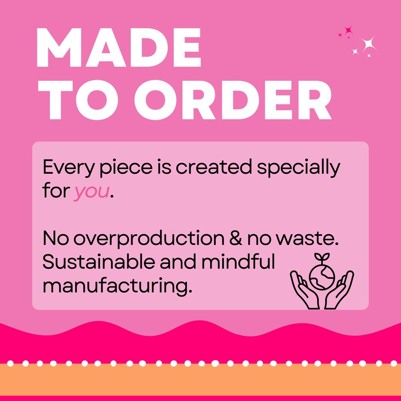Puede incluir: Un gr&aacute;fico rosa con texto blanco que dice MADE TO ORDER. Una caja rosa claro contiene el texto: Every piece is created specially for you. No overproduction & no waste. Sustainable and mindful manufacturing. Un icono de manos sosteniendo un globo.