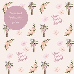May include: A seamless floral pattern with a light pink background. The design features wooden crosses adorned with flowers, along with scattered blossoms and the handwritten text "You are loved".