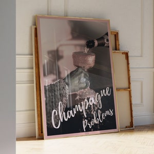 Champagne Problems Print, Champagne Poster, Preppy Trendy Pink Bar Cart Wall Art, Bedroom Dorm Wall Decor
