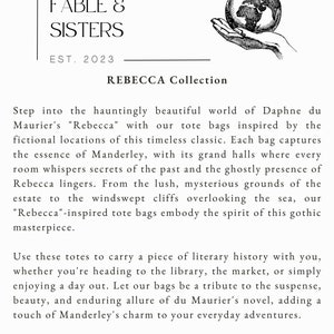 May include: A black and white illustration of a hand holding a globe. The text "FABLE 8 SISTERS EST. 2023 REBECCA Collection" is below the image. The text describes a tote bag collection inspired by the novel "Rebecca" by Daphne du Maurier.