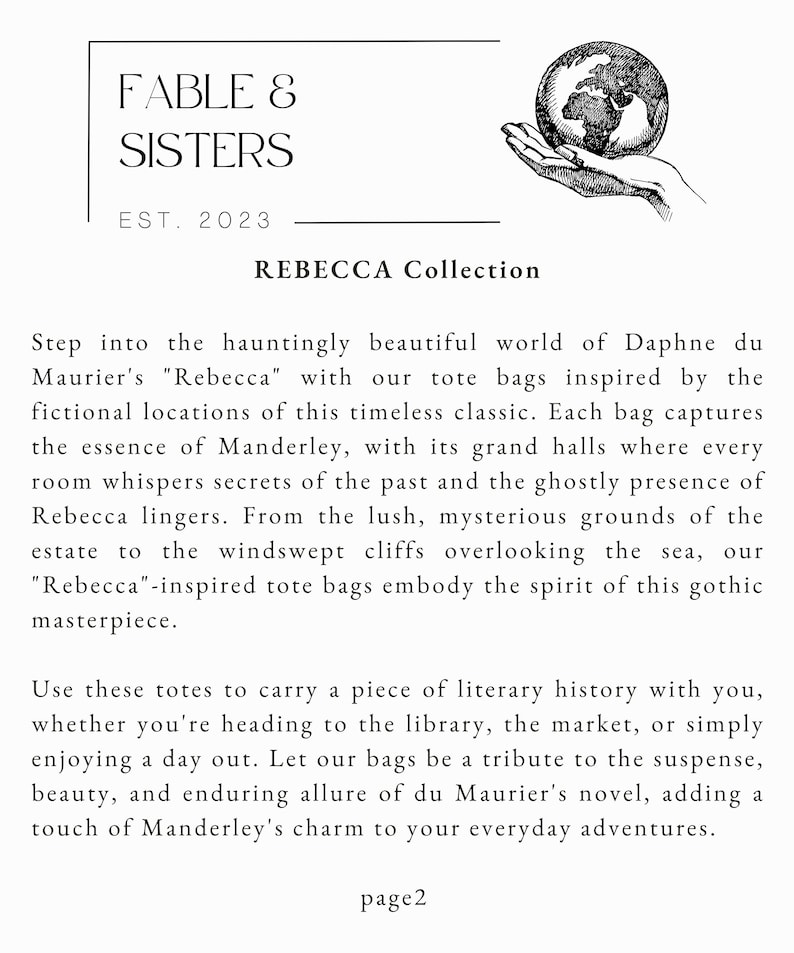May include: A black and white illustration of a hand holding a globe. The text "FABLE 8 SISTERS EST. 2023 REBECCA Collection" is below the image. The text describes a tote bag collection inspired by the novel "Rebecca" by Daphne du Maurier.