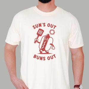 Sun's Out Buns Out Hot Dog T-Shirt: Funny BBQ Party Tee