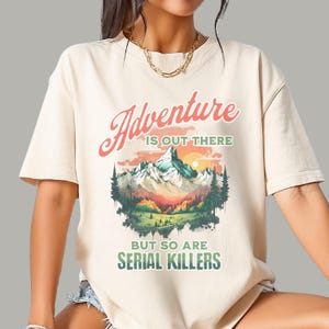 Funny Adventure Shirt | Serial Killers Camping Humor Tee