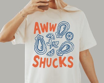 Aww Shucks Oyster T-Shirt | Coastal Seafood Humor Tee