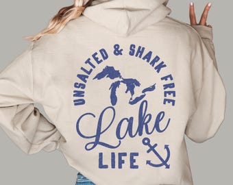 Lake Life Hoodie | Unsalted & Shark Free | Michigan Sweatshirt
