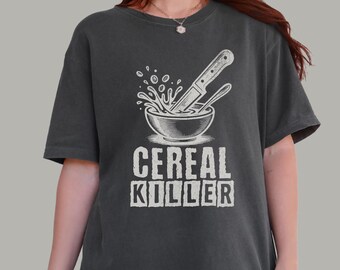 Cereal Killer Shirt | Sarcastic True Crime Tee | Halloween Humor T-shirt