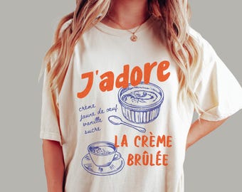 J'adore Creme Brulee T-Shirt | Retro French Foodie Tee